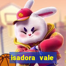 isadora vale reclame aqui